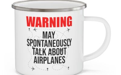 Warning May Spontaneously Talk About Airplanes — Enamel Camping Mug